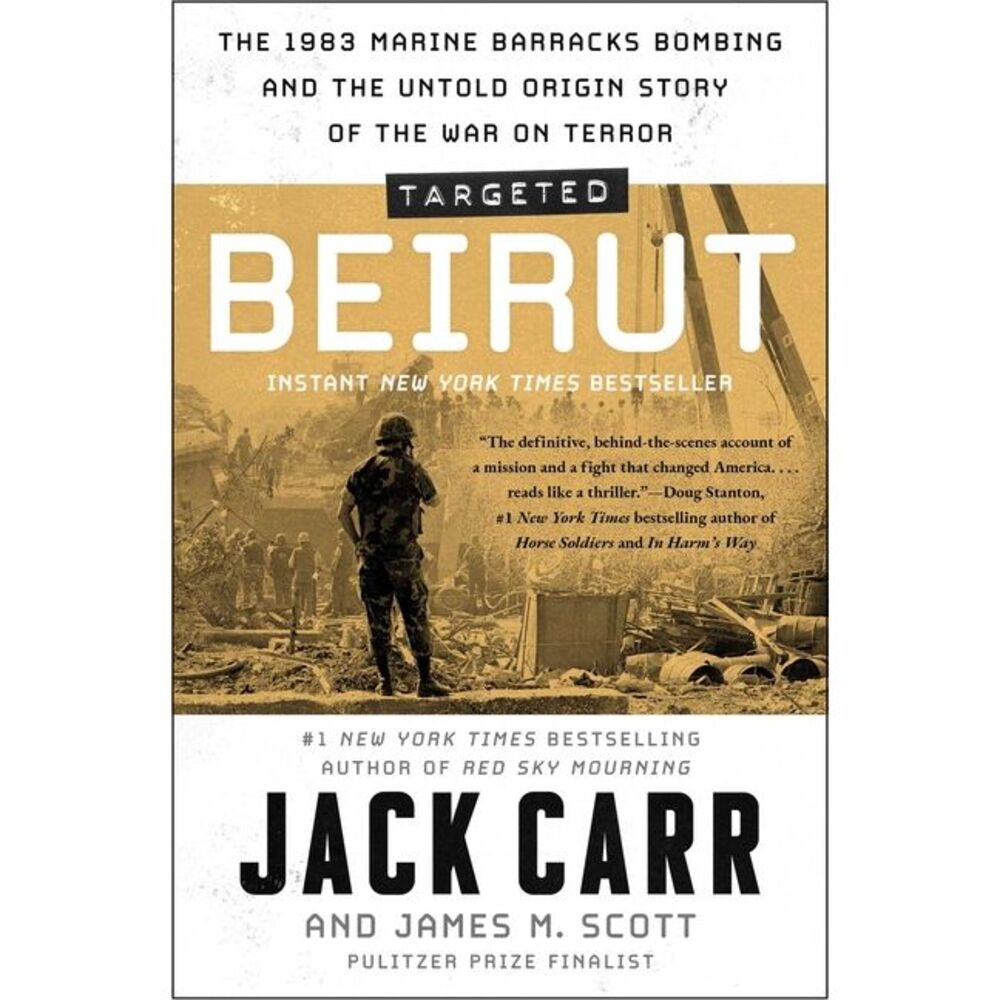 Targeted: Beirut: The 1983 Marine Barracks Bombing and the Untold Origin Story o